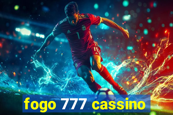 fogo 777 cassino